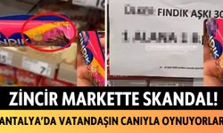 Zincir markette skandal! Antalya'da vatandaşın canıyla oynuyorlar