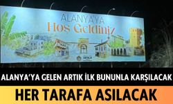 Alanya'ya gelen artık ilk bununla karşılaşacak