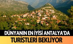 Dünyanın en iyisi Antalya'da! Turistleri bekliyor