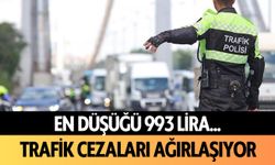 Trafik cezaları ağırlaşıyor: En düşüğü 993 lira...