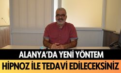 Alanya'da yeni yöntem: Hipnoz ile tedavi edileceksiniz