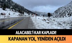 Alacabel’i kar kapladı! Kapanan yol açıldı