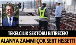 Alanya zammı çok sert hissetti! Tekelcilik sektörü bitirecek