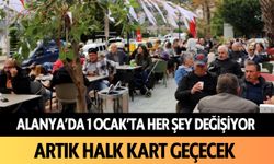 Alanya'da 1 Ocak'ta her şey değişiyor: Artık Halk Kart geçecek