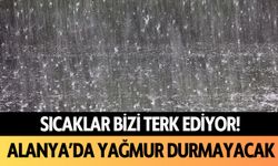 Sıcaklar bizi terk ediyor: Alanya'da yağmur durmayacak!