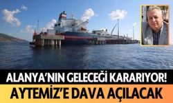 Alanya'nın geleceği kararıyor: Aytemiz'e dava açılacak!