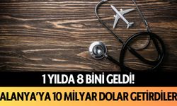 1 yılda 8 bini geldi! Alanya'ya 10 milyar dolar getirdiler