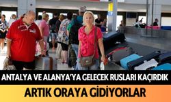 Antalya ve Alanya’ya gelecek Rusları kaçırdık! Artık oraya gidiyorlar