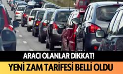 Aracı olanlar dikkat! Yeni zam tarifesi belli oldu