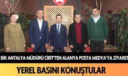 BİK Antalya Müdürü Cirit’ten Alanya Posta Medya’ya ziyaret: Yerel basını konuştular