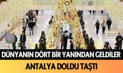 Dünyanın dört bir yanından geldiler! Antalya doldu taştı