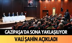 Gazipaşa'da sona yaklaşılıyor! Vali açıkladı