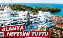 Alanya nefesini tuttu: Son dakikayı bekliyorlar!