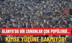 Alanya'da bir zamanlar çok popülerdi... Kimse yüzüne bakmıyor!