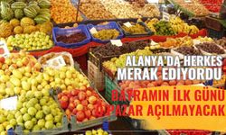 Alanya'da herkes merak ediyordu: Bayramın ilk günü o pazar açılmayacak