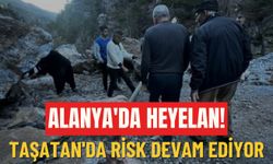 Alanya'da heyelan! Taşatan'da risk devam ediyor
