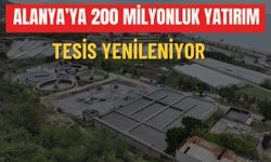 Alanya'da 200 milyonluk yatırım: Tesis yenileniyor