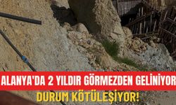 Alanya'da 2 yıldır görmezden geliniyor: Durum kötüleşiyor