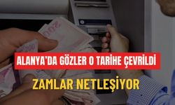 Alanya'da gözler o tarihe çevrildi: Zamlar netleşiyor
