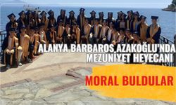 Alanya Barbaros Azakoğlu'nda mezuniyet heyecanı: Moral buldular