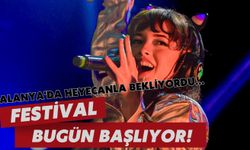 Alanya heyecanla bekliyordu... Festival bugün başlıyor