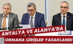 Vali duyurdu: Antalya ve Alanya'da ormana girişler yasaklandı