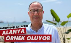Alanya örnek oluyor: Farkındalık artacak!