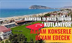 Alanya'da 19 Mayıs tüm gün kutlanıyor: Akşam konserle devam edecek