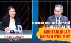 Alanya'da muhtarların yerini e-Devlet aldı! Muhtarlıklar kapatılıyor mu?