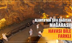 Alanya'nın şifa dağıtan mağarası: Havası bile farklı!