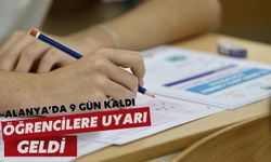 Alanya'da 9 gün kaldı: Öğrencilere uyarı geldi