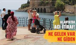 Alanya'da acı itiraf: Ne gelen var ne giden!