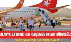 Alanya’da artık her perşembe onları göreceğiz: Bölge ekonomisini canlandıracaklar