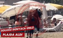 Alanya’da bıçaktan kaçtı: Soluğu dünyaca ünlü plajda aldı