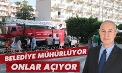 Alanya'da skandal yangınla ortaya çıktı! Belediye mühürlüyor, onlar açıyor
