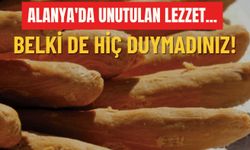 Alanya'da unutulan lezzet... Belki de hiç duymadınız!