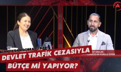 Alanya'dan dobra sözler! Devlet trafik cezasıyla bütçe mi yapıyor?