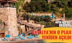 Artık her şey değişti: Antalya'nın o plajı yeniden açıldı