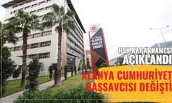 HSK Kararnamesi açıklandı: Alanya Cumhuriyet Başsavcısı değişti