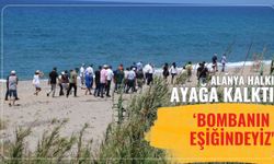 Alanya halkı ayağa kalktı: ‘Bombanın eşiğindeyiz'