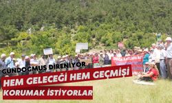 Gündoğmuş direniyor: Hem geleceği hem geçmişi korumak istiyorlar