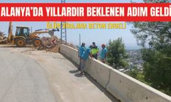 Alanya’da yıllardır beklenen adım geldi: Ölüm virajına beton engeli
