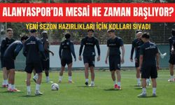 Alanyaspor’da mesai ne zaman başlıyor? Yeni sezon hazırlıkları için kolları sıvadı
