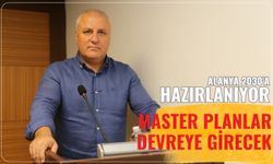 Alanya 2030'a hazırlanıyor: Master planlar devreye girecek