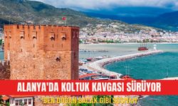 Alanya'da koltuk kavgası sürüyor: 'Ben Doğan Bacak gibi susmam'