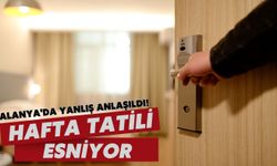 Alanya'da yanlış anlaşıldı! Hafta tatili esniyor