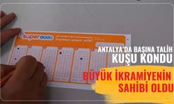 Antalya’da başına talih kuşu kondu: Büyük ikramiyenin sahibi oldu