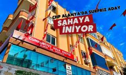 CHP Alanya'da sürpriz aday: Sahaya iniyor