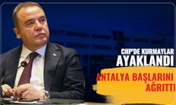 CHP'de kurmaylar ayaklandı: Antalya başlarını ağrıttı