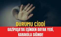 Gazipaşa'da eşinden dayak yedi, karakola sığındı! Durumu ciddi